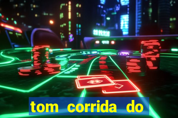 tom corrida do ouro dinheiro infinito